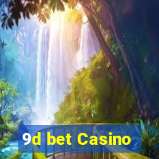 9d bet Casino